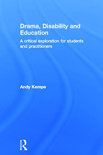 Stock image for Drama, Disability and Education: A critical exploration for students and practitioners for sale by Chiron Media