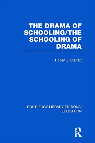 Stock image for The Drama of Schooling: The Schooling of Drama (Routledge Library Editions: Education) for sale by Reuseabook
