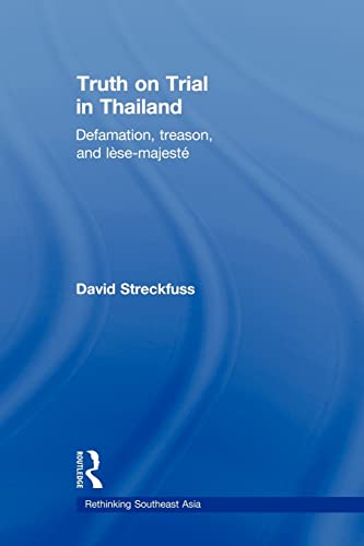 Imagen de archivo de Truth on Trial in Thailand : Defamation, Treason, and Lse-Majest a la venta por Blackwell's