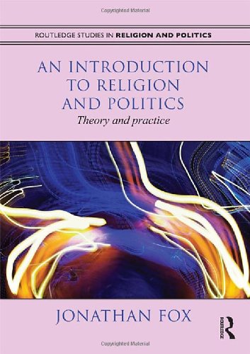 9780415676311: An Introduction to Religion and Politics: Theory and Practice