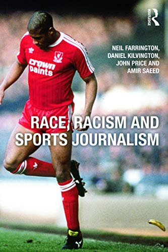 Imagen de archivo de Race, Racism and Sports Journalism a la venta por Better World Books Ltd