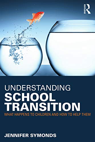 Stock image for Understanding School Transition: What happens to children and how to help them for sale by Chiron Media