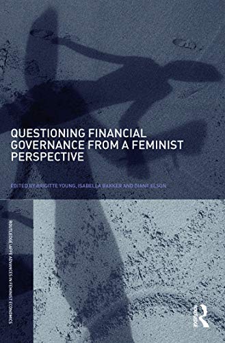 Stock image for Questioning Financial Governance from a Feminist Perspective (Routledge IAFFE Advances in Feminist Economics) for sale by AwesomeBooks