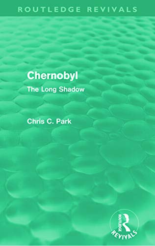 Chernobyl (Routledge Revivals) (9780415677448) by Park, Chris