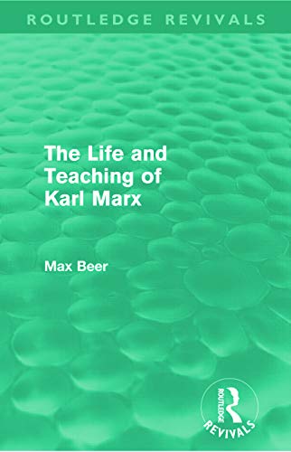 Beispielbild fr The Life and Teaching of Karl Marx (Routledge Revivals) zum Verkauf von Blackwell's
