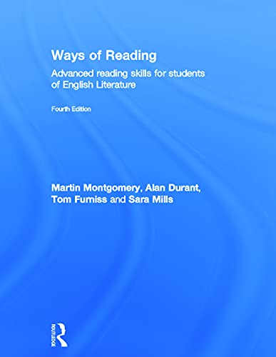 Ways of Reading: Advanced Reading Skills for Students of English Literature (9780415677486) by Montgomery, Martin; Durant, Alan; Furniss, Tom; Mills, Sara