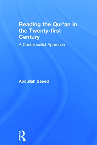 9780415677493: Reading the Qur'an in the Twenty-First Century: A Contextualist Approach
