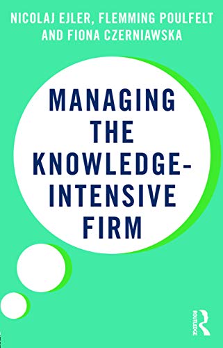 Stock image for Managing the Knowledge-Intensive Firm for sale by Weller Book Works, A.B.A.A.