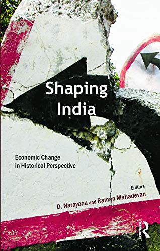 Beispielbild fr Shaping India: Economic Change in Historical Perspective zum Verkauf von Lucky's Textbooks