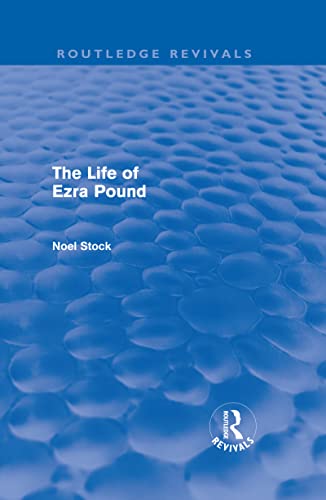 9780415678681: The Life of Ezra Pound (Routledge Revivals)