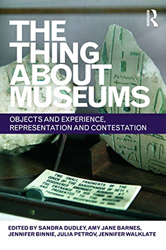 Beispielbild fr The Thing about Museums: Objects and Experience, Representation and Contestation zum Verkauf von Buchpark