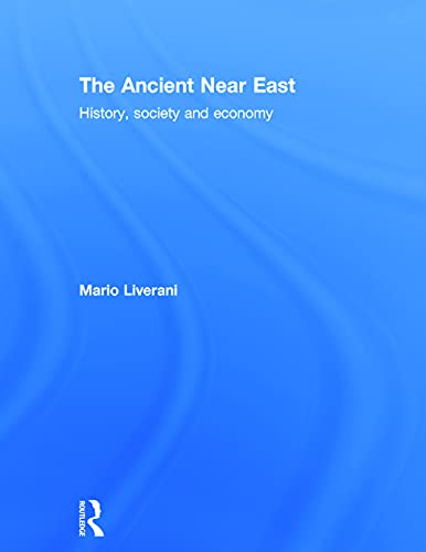 Liverani, M: The Ancient Near East - Mario Liverani (University of Rome La Sapienza, Italy)