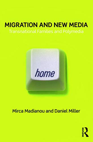 Stock image for Migration and New Media: Transnational Families and Polymedia for sale by ThriftBooks-Atlanta