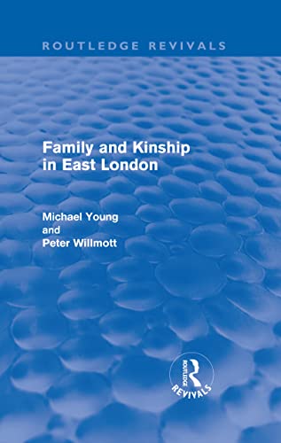 9780415679541: Family and Kinship in East London (Routledge Revivals)