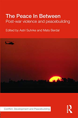 Beispielbild fr The Peace in Between: Post-War Violence and Peacebuilding zum Verkauf von Blackwell's