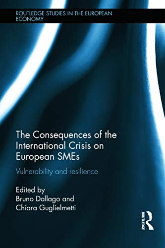 9780415680851: The Consequences of the International Crisis for European SMEs: Vulnerability and Resilience