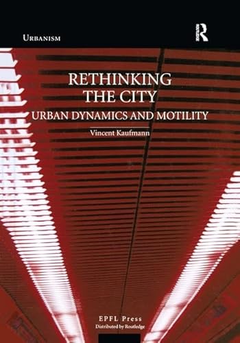 ReThinking the City (Urbanism) (9780415681179) by Kaufmann, Vincent