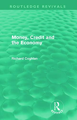 Imagen de archivo de Money, Credit and the Economy (Routledge Revivals) a la venta por Blackwell's