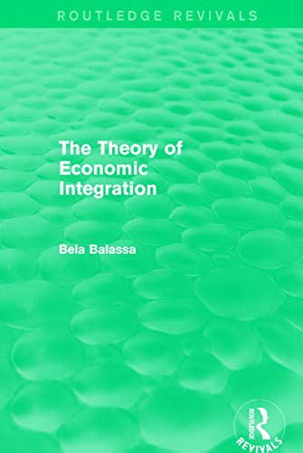 9780415681247: The Theory Of Economic Integration (Routledge Revivals)