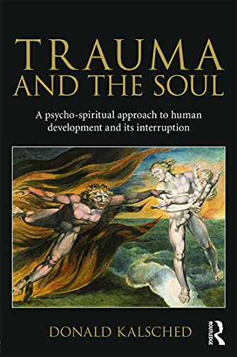 Stock image for Trauma and the Soul: A psycho-spiritual approach to human development and its interruption for sale by Goldbridge Trading