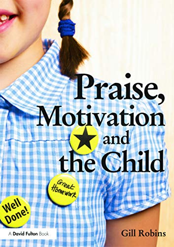 Stock image for Praise, Motivation and the Child for sale by WorldofBooks