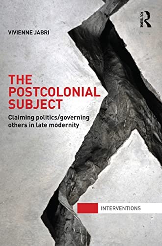 Imagen de archivo de The Postcolonial Subject : Claiming Politics/Governing Others in Late Modernity a la venta por Blackwell's