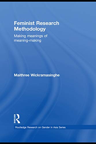 Stock image for Feminist Research Methodology: Making Meanings of Meaning-Making for sale by Blackwell's