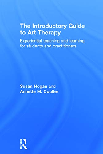 9780415682152: The Introductory Guide to Art Therapy: Experiential teaching and learning for students and practitioners
