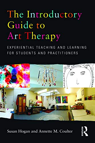 Stock image for The Introductory Guide to Art Therapy: Experiential teaching and learning for students and practitioners for sale by WorldofBooks