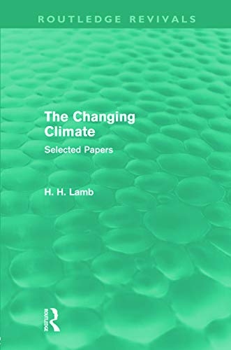 Beispielbild fr The Changing Climate (Routledge Revivals): Selected Papers zum Verkauf von Blackwell's