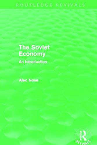 The Soviet Economy (Routledge Revivals) (9780415682466) by Nove, Alec