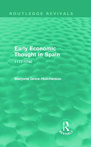 9780415682558: Early Economic Thought in Spain, 1177-1740 (Routledge Revivals)