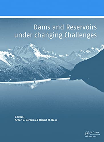 Imagen de archivo de Dams and Reservoirs under Changing Challenges Schleiss, Anton J. and Boes, Robert M. a la venta por online-buch-de
