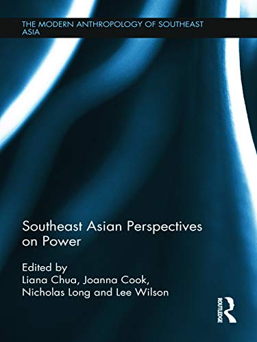 Stock image for Southeast Asian Perspectives on Power (The Modern Anthropology of Southeast Asia) for sale by Chiron Media
