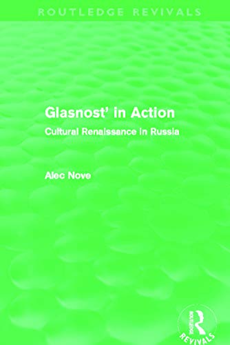 Beispielbild fr Glasnost in Action (Routledge Revivals): Cultural Renaissance in Russia zum Verkauf von Blackwell's