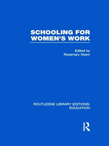 Stock image for Schooling for Women's Work (Routledge Library Editions: Education) for sale by Chiron Media