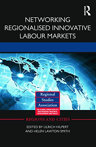 Stock image for Networking Regionalised Innovative Labour Markets (Regions and Cities) for sale by Chiron Media