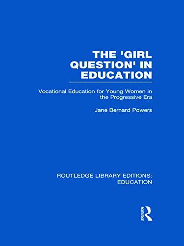 Beispielbild fr The 'Girl Question' in Education zum Verkauf von Blackwell's