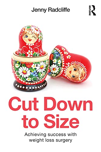 Stock image for Cut down to Size : Achieving Success with Weight Loss Surgery for sale by Better World Books