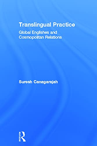 Stock image for Translingual Practice: Global Englishes and Cosmopolitan Relations for sale by Chiron Media