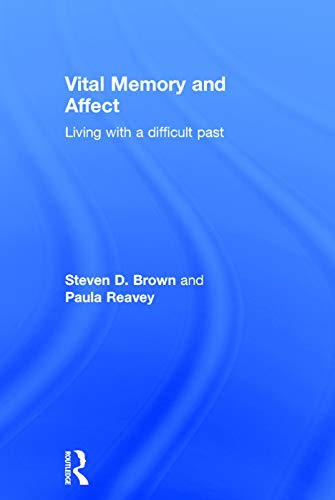 9780415683999: Vital Memory and Affect: Living with a difficult past