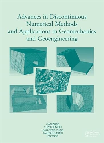9780415684040: Advances in Discontinuous Numerical Methods and Applications in Geomechanics and Geoengineering: Proceedings of the 10th International Conference on ... Icadd 10, Honolulu, Hawaii, 6-8 December 2011