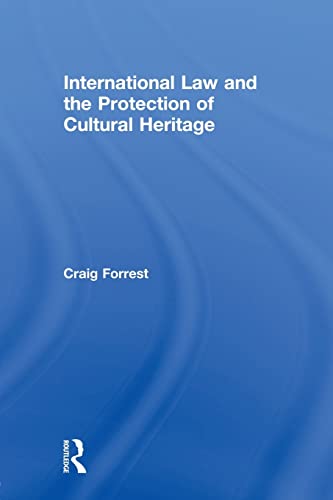 9780415684170: International Law and the Protection of Cultural Heritage