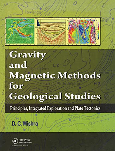 Stock image for Gravity and Magnetic Methods for Geological Studies Principles, Integrated Exploration and Plate Tectonics for sale by PBShop.store UK