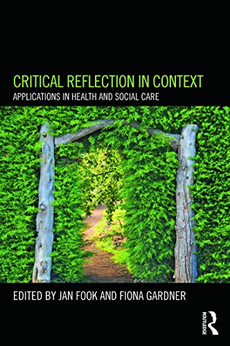 Beispielbild fr Critical Reflection in Context: Applications in Health and Social Care zum Verkauf von Chiron Media