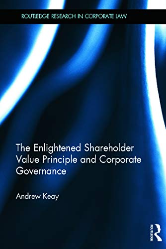 Imagen de archivo de The Enlightened Shareholder Value Principle and Corporate Governance (Routledge Research in Corporate Law) a la venta por Chiron Media