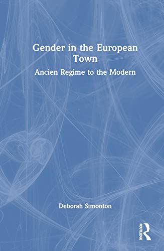 Beispielbild fr Gender in the European Town zum Verkauf von Blackwell's