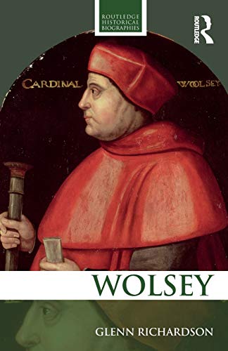 9780415684477: WOLSEY (Routledge Historical Biographies)