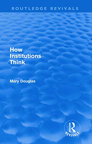 9780415684781: How Institutions Think (Routledge Revivals)