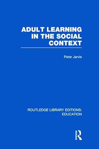 Beispielbild fr Adult Learning in the Social Context (Routledge Library Editions: Education) zum Verkauf von Reuseabook